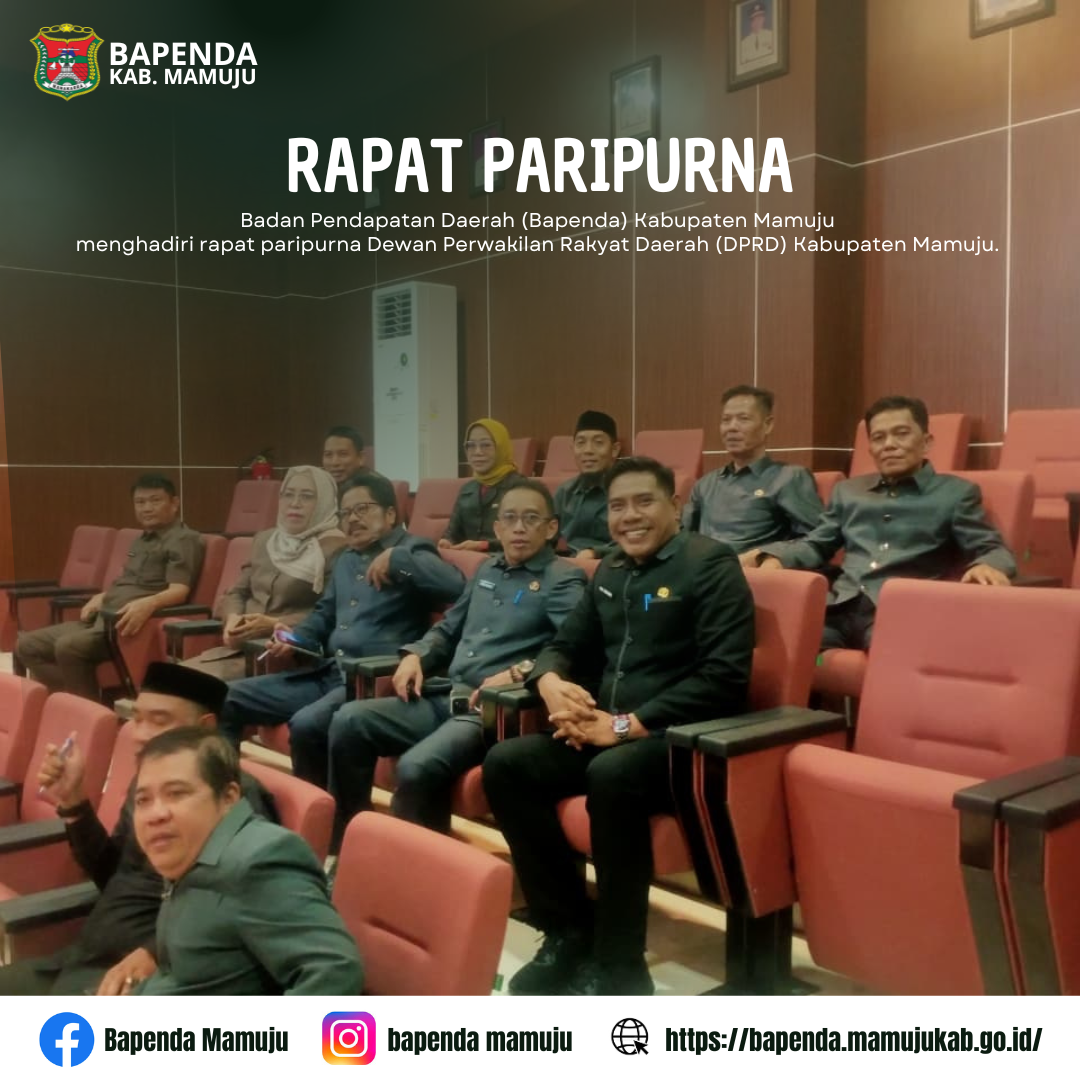 Badan Pendapatan Daerah (Bapenda) Kabupaten Mamuju menghadiri rapat paripurna Dewan Perwakilan Rakyat Daerah (DPRD) Kabupaten Mamuju